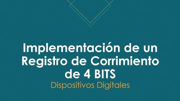 DD - Implementación de un Registro de Corrimiento de 4 BITS