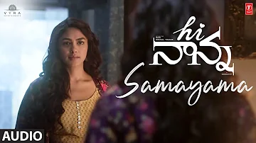 Hi Nanna: Samayama Audio Song | Nani,Mrunal Thakur | Shouryuv | Hesham Abdul Wahab