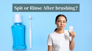 Should You Rinse After Brushing?