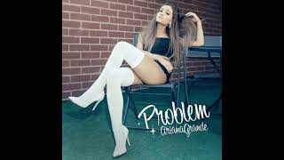 Ariana Grande - Problem (Solo Version + Without Iggy Azalea & Big Sean)