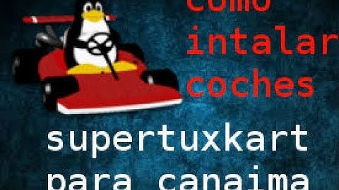 como instalar supertuxkart para canaima