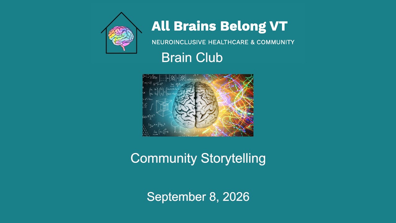 Thumbnail for All Brains Belong VT - Community Storytelling 9/8/2026