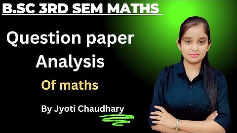B.Sc 3rd sem Maths || Paper solution of maths || By Jyoti Chaudhary ✍️✍️
