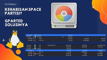 Cara Resize Partisi Linux | Gparted | Linux Tutorial for Newbie