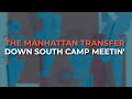 The Manhattan Transfer Down South Camp Meetin Official Audio mp3