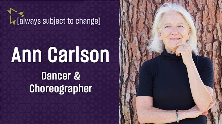 Ann Carlson, Dancer & Choreographer  |  Always Sub...