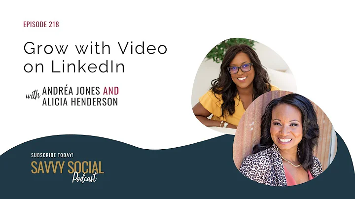 Grow with Video on LinkedIn with Alicia Henderson