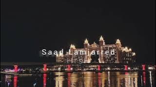 Saad Lamjarred (slowed   reverb)
