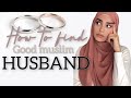 Find a good muslim husband in 2024 how to find your soulmate lovearranged marriage