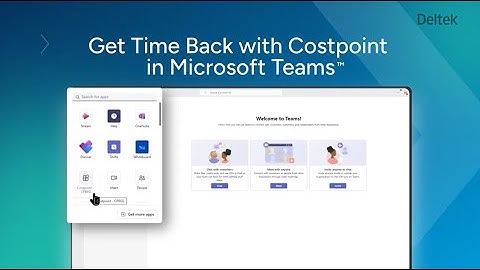 Deltek Costpoint App for MS Teams | Transform Your Efficiency