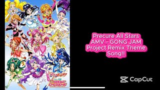 Precure All Stars Amv - Gong Jam Project Theme Song Remix