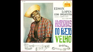 EDSON LOPES - LP COMPLETO - 11 FAIXAS - ALTA FIDELIDADE. CANTANDO MÚSICAS LIGADAS À ESCRAVATURA;