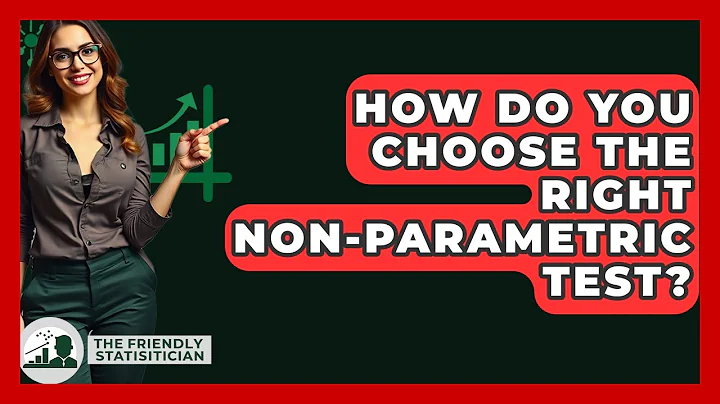 How Do You Choose The Right Non-parametric Test? - The Friendly Statistician