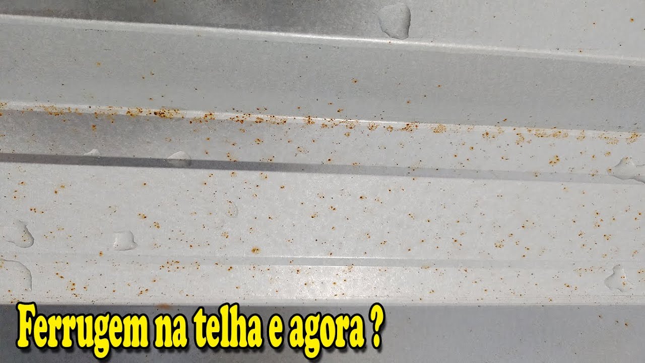 Ferrugem nas telhas isso ninguém mostra