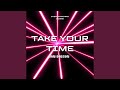 Take Your Time (Radio Edit)