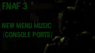 FNaF 3 new menu music (console ports)