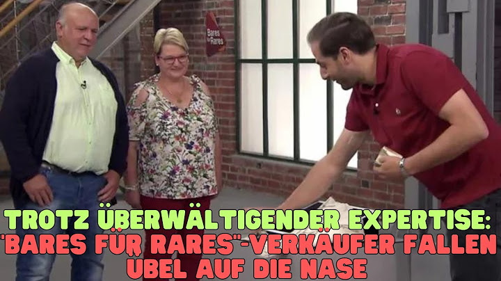 TROTZ ÜBERWÄLTIGENDER EXPERTISE: "BARES FÜR RARES"-VERKÄUFER FALLEN ÜBEL AUF DIE NASE