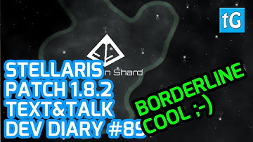 Stellaris Dev Diary #89 / Patch 1.8.2 – Borderline Cool ;-) (Text & Talk)