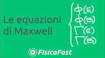 Quali sono le leggi di Maxwell?