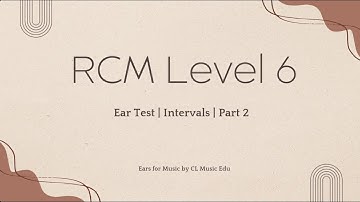 RCM Level 6 Ear Test Prep | Intervals | Part 2