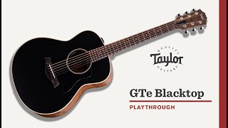 Taylor Guitars  Gte Blacktop  Playthrough Demo