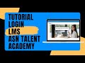 Tutorial log in lms asn talent academy