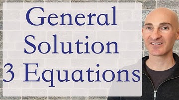 System of 3 Linear Equations - General Solution