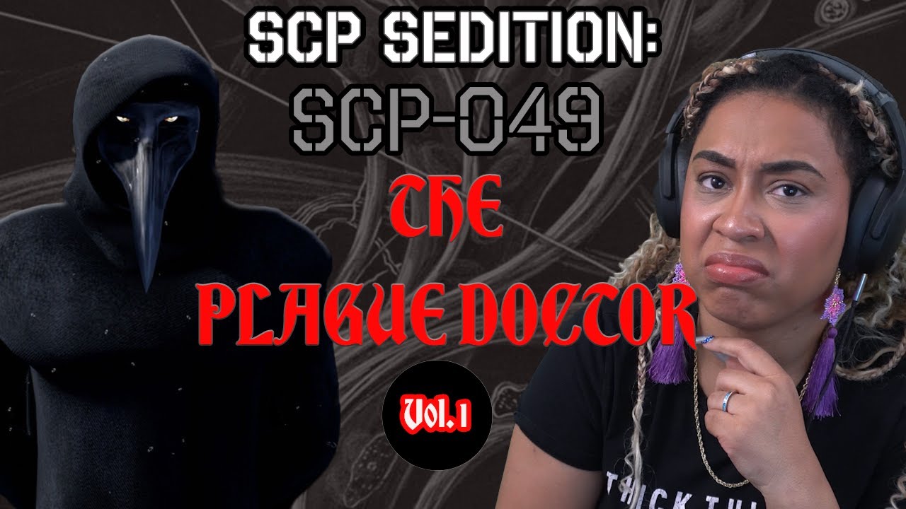SCP Sedition | SCP-049: The Plague Doctor (Part 1)