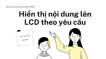 HIỂN THỊ NỘI DUNG LÊN LCD SỬ DỤNG VI ĐIỀU KHIỂN PIC16F887