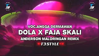 DJ DOLA X FAJA SKALI❗ANDERSON MALORINGAN❗T3 STYLE 2024