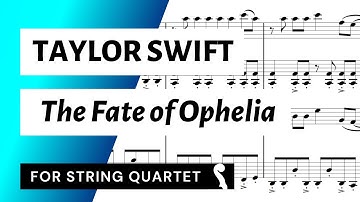 The Fate of Ophelia (Taylor Swift) for String Quartet 💙 | SHEET MUSIC