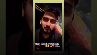 #night out in Delhi full enjoy time 4.35 🔥❤️🤗🤭😮🔥