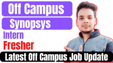 Synopsys Hiring Intern | BE / Btech in Electronics | Freshers | Latest Off Campus Job Drive |