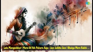 Lata Mangeshkar | Mera Dil Yeh Pukare Aaja | Sun Sahiba Sun | Bhaiya Mere Rakhi Ke Bandhan Ko