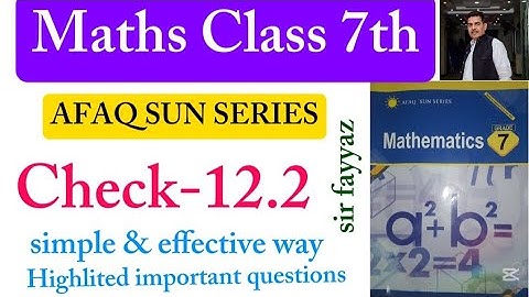Maths class 7th | Check 12.2 | Unit 12 | exercise  12.2 | Afaq sun series | ex 12.2 | grade 7