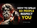 Speak Like A Leader: Make People Respect You | MARCUS AURELIUS STOICISM