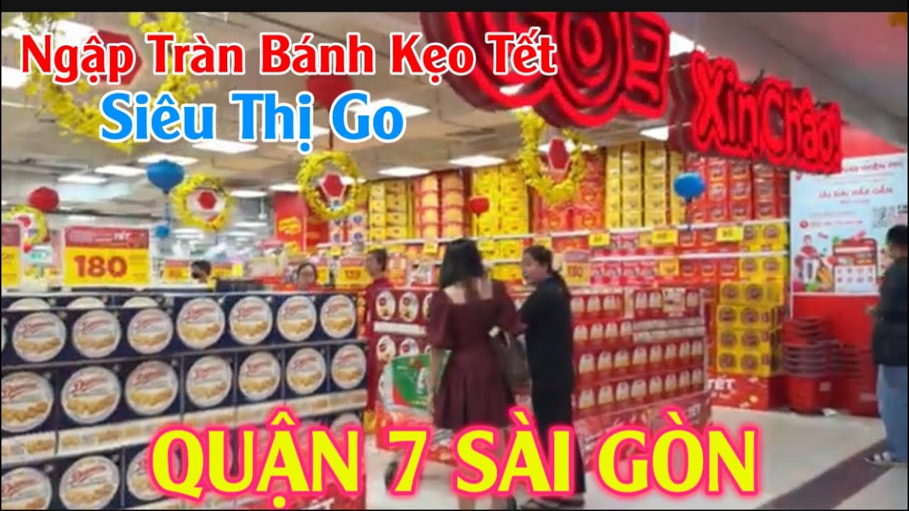 Ngập Tràn Bánh Kẹo Mứt Tết Siêu Thị Go Quận 7 Sài Gòn