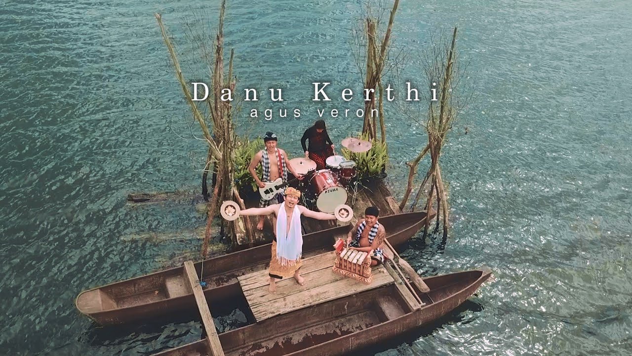 AGUS VERON - DANU KERTHI (OFFICIAL MUSIC VIDEO)