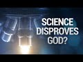 Can Science Prove There Is No God?