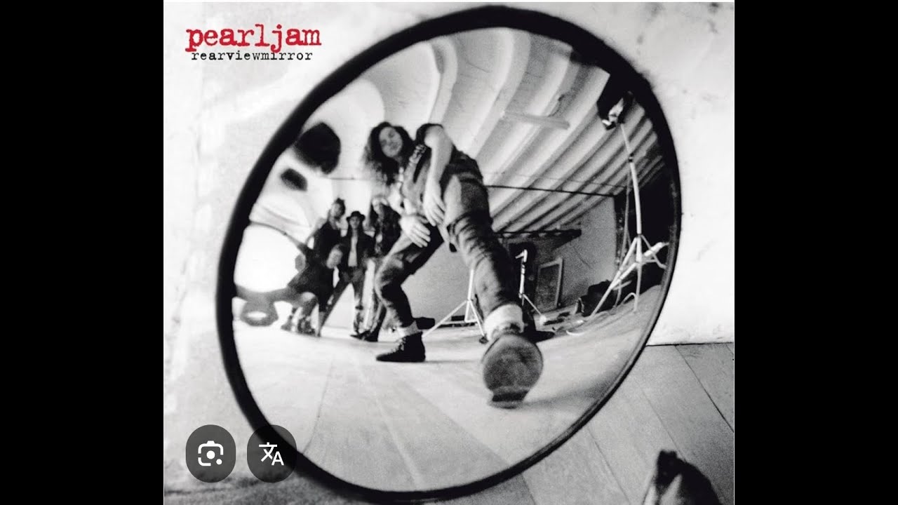 Pearl Jam -  Rearviewmirror - 
