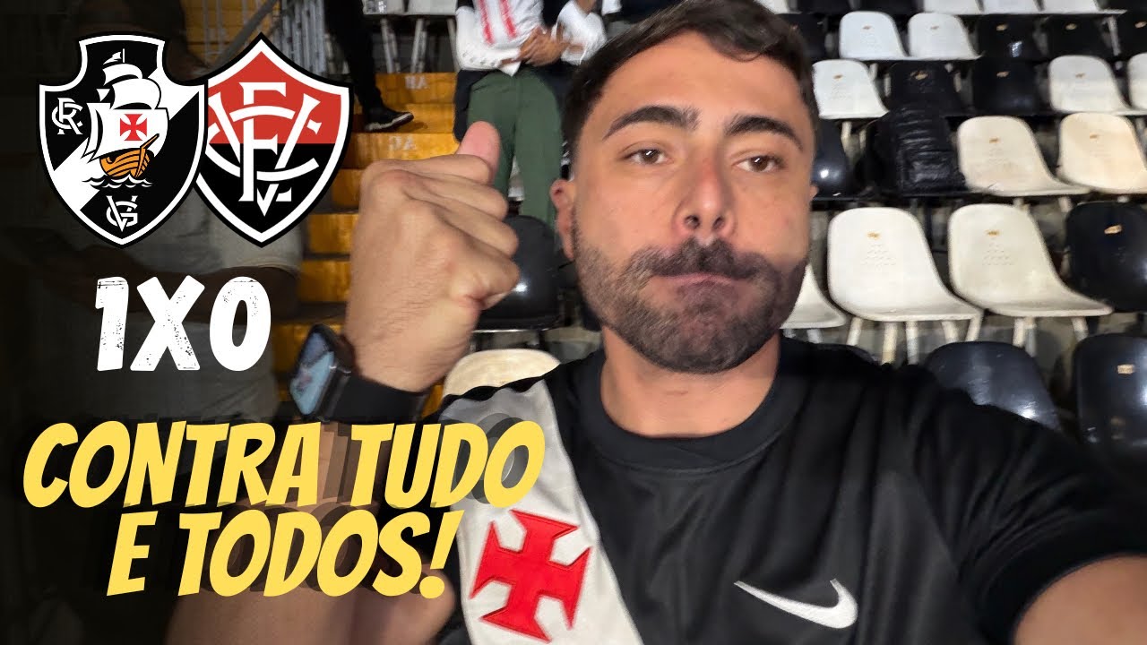 VASCO 1 x 0 VITÓRIA | CONTRA TUDO E CONTRA TODOS! NÃO VÃO NOS DERRUBAR NO APITO! ISSO É VASCO!