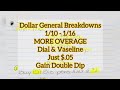 Dollar General Breakdowns 1/10-1/16. OVERAGE | Dial/Vaseline $.05 !!