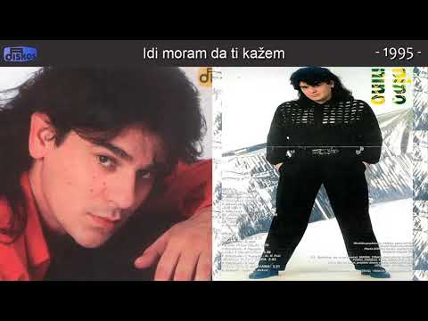 Nino - Idi moram da ti kazem - (Audio 1995)