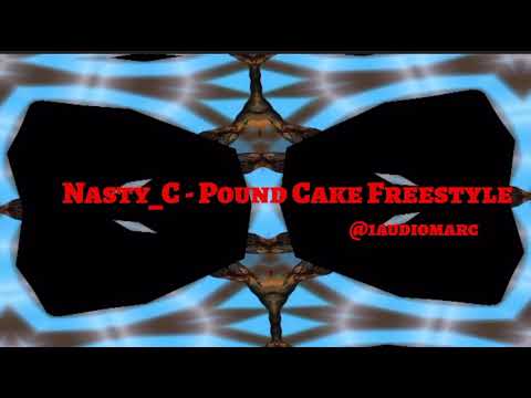 Nasty C - Pound Cake Freestyle