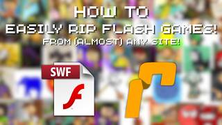 How To Easily Rip Flash Gamescontent From Various Sites .Swf