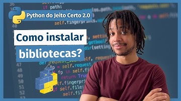Como instalar bibliotecas no Python | Como usar e para que serve o PIP | Python do Jeito Certo 2.0