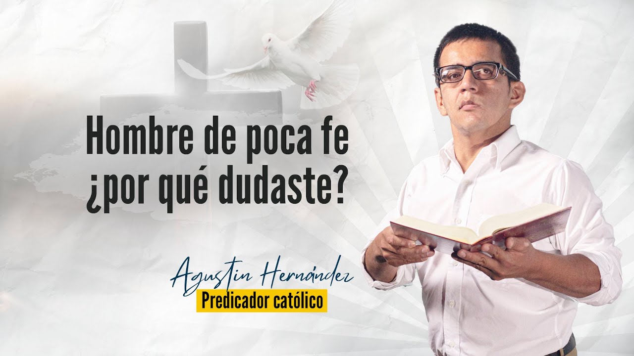 Hombre de poca fé ¿porque dudaste? - YouTube