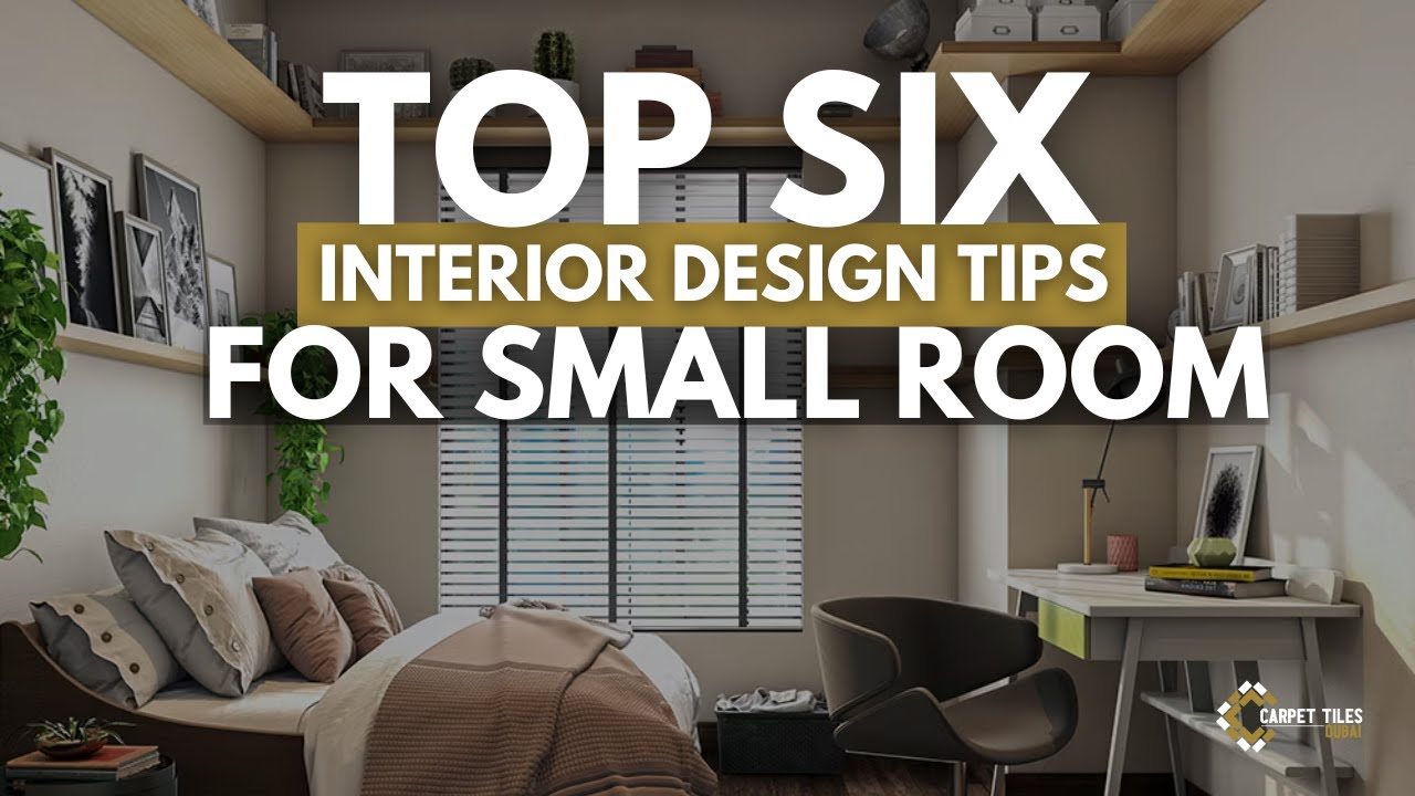 TOP 06 INTERIOR DESIGN TIPS FOR SMALL ROOMS - YouTube