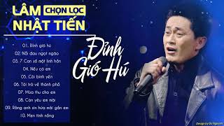 Đỉnh Gió Hú - Lâm Nhật Tiến | Tuyển Tập Tình Khúc Hải Ngoại Đặc Biệt Cực Hay Của Ca Sĩ Lâm Nhật Tiến