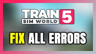 How to FIX Train Sim World 5 All Errors screenshot 3